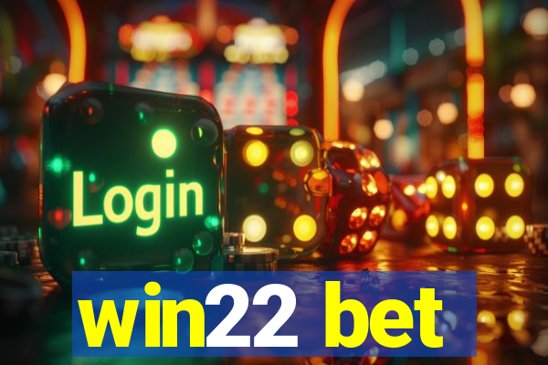 win22 bet